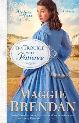 The Trouble with Patience - A Novel(English, Paperback, Brendan Maggie)