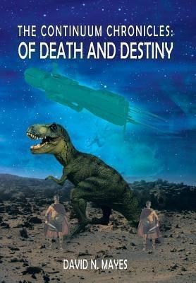 The Continuum Chronicles(English, Hardcover, Mayes David N)