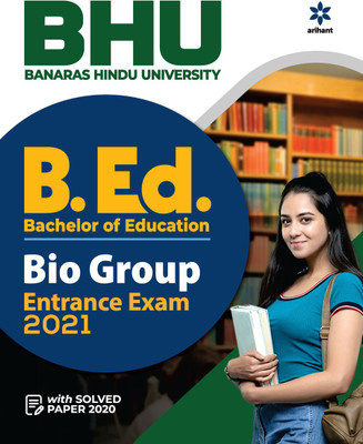BHU Banaras Hindu University B.ed Bio Group Entrance Exam 2021(English, Paperback, unknown)