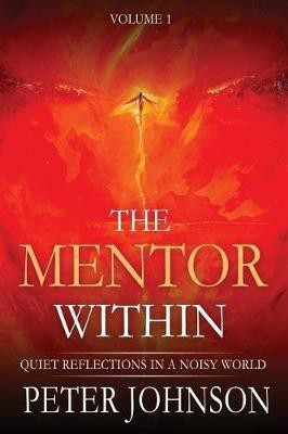 The Mentor Within(English, Paperback, Johnson Peter James)