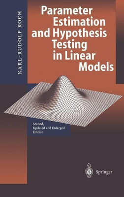 Parameter Estimation and Hypothesis Testing in Linear Models(English, Hardcover, Koch Karl-Rudolf)