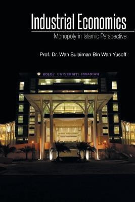 Industrial Economics(English, Paperback, Bin Wan Yusoff Dr)