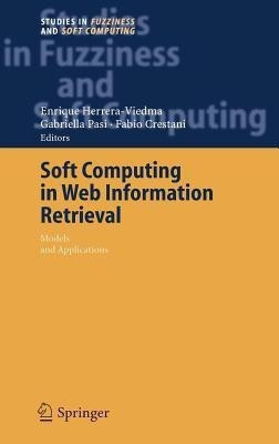 Soft Computing in Web Information Retrieval(English, Hardcover, unknown)