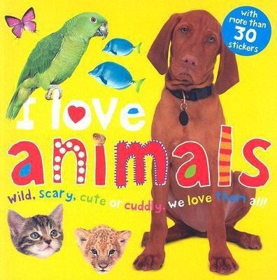I Love Animals(English, Paperback, Priddy Roger)