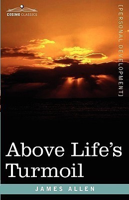 Above Life's Turmoil(English, Paperback, Allen James)
