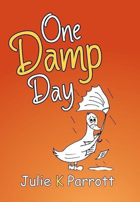 One Damp Day(English, Hardcover, Parrott Julie K)
