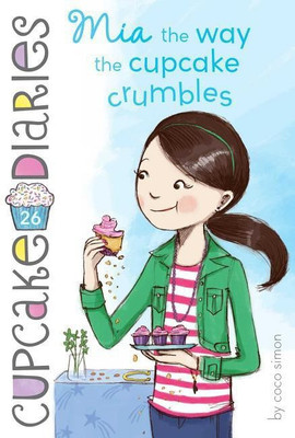 Mia the Way the Cupcake Crumbles: Volume 26(English, Paperback, Simon Coco)