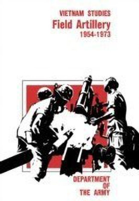 Field Artillery, 1954-1973(English, Paperback, Ott David E.)