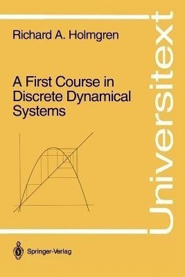A First Course in Discrete Dynamical Systems(English, Paperback, Holmgren Richard A.)