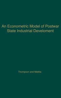 An Econometric Model of Postwar State Industrial Development.(English, Hardcover, Thompson Wilbur Richard)