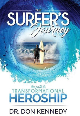 The Surfer's Journey(English, Paperback, Kennedy Dr Don)