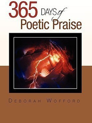365 days of Poetic Praise(English, Hardcover, Wofford Deborah)