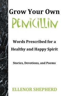 Grow Your Own Penicillin(English, Paperback, Shepherd Ellenor)