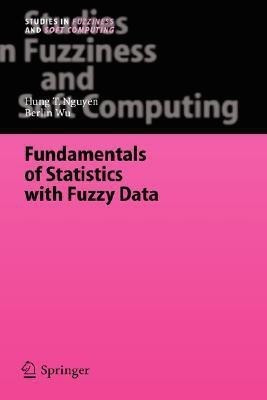 Fundamentals of Statistics with Fuzzy Data(English, Hardcover, Nguyen Hung T.)