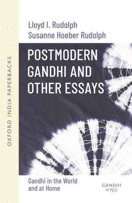 Postmodern Gandhi and Other Essays  - Gandhi in the World and at Home(English, Paperback, Rudolph Lloyd)