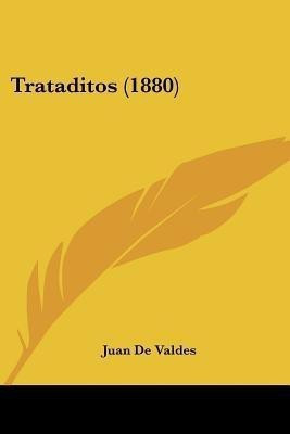 Trataditos (1880)(English, Paperback, de Valdes Juan)