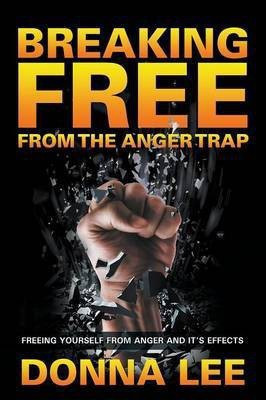 Breaking Free From The Anger Trap(English, Paperback, Lee Donna Dr)