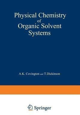 Physical Chemistry of Organic Solvent Systems(English, Paperback, unknown)