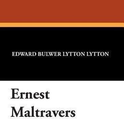 Ernest Maltravers(English, Paperback, Lytton Edward Bulwer Lytton Bar)