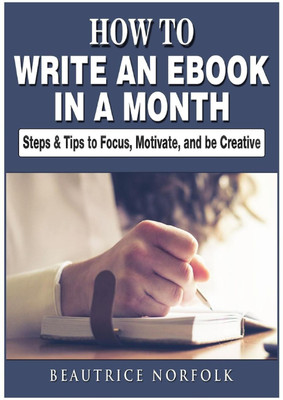 How to Write an eBook in a Month(English, Paperback, Norfolk Beautrice)