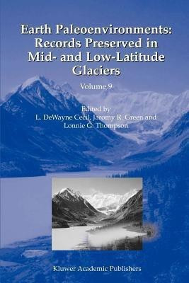Earth Paleoenvironments: Records Preserved in Mid- and Low-Latitude Glaciers(English, Paperback, unknown)