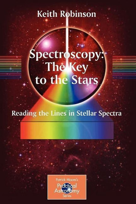 Spectroscopy: The Key to the Stars(English, Paperback, Robinson Keith)