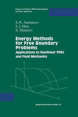 Energy Methods for Free Boundary Problems(English, Paperback, Antontsev S.N.)