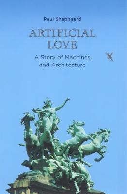 Artificial Love(English, Hardcover, Shepheard Paul)
