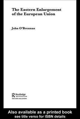The Eastern Enlargement of the European Union(English, Electronic book text, O'Brennan John)