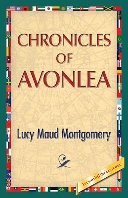 Chronicles of Avonlea(English, Paperback, Montgomery Lucy Maud)