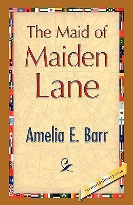 The Maid of Maiden Lane(English, Hardcover, Barr Amelia E)