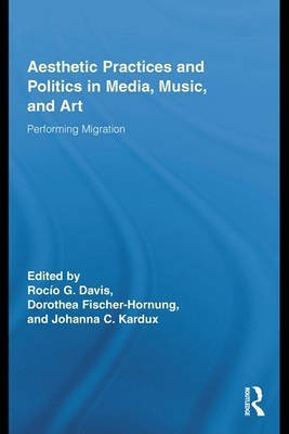 Aesthetic Practices and Politics in Media, Music, and Art(English, Electronic book text, unknown)