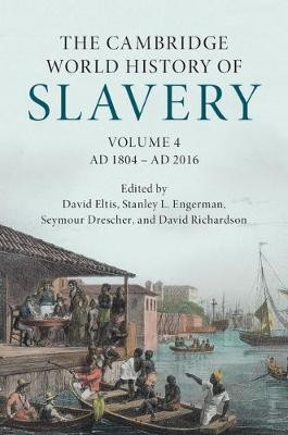 The Cambridge World History of Slavery: Volume 4, AD 1804-AD 2016(English, Hardcover, unknown)
