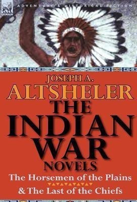 The Indian War Novels(English, Hardcover, Altsheler Joseph a)
