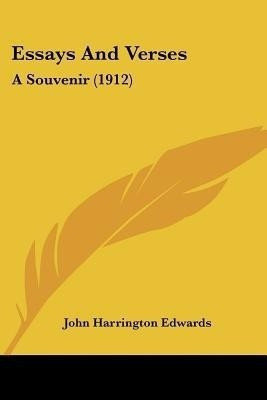 Essays And Verses(English, Paperback, Edwards John Harrington)