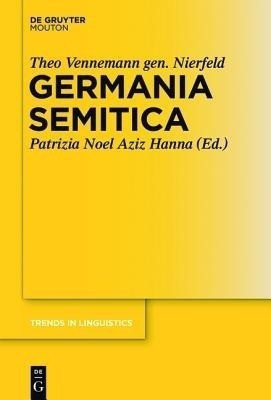 Germania Semitica(English, Hardcover, Vennemann gen. Nierfeld Theo)