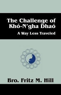 The Challenge of Kho-N'gha Dhao(English, Paperback, Hill Brother Fred Fritz M)
