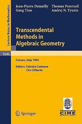 Transcendental Methods in Algebraic Geometry(English, Paperback, Demailly Jean-Pierre)