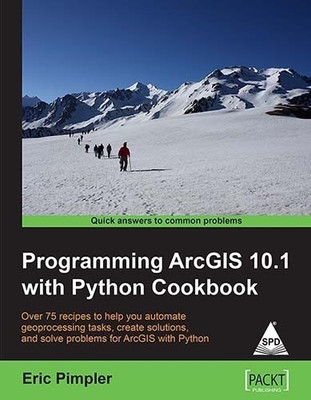 Programming ArcGIS 10.1 with Python Cookbook(English, Paperback, Pimpler Eric)