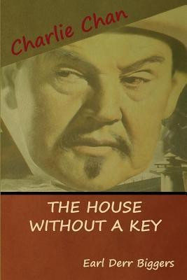 The House without a Key (A Charlie Chan Mystery)(English, Paperback, Biggers Earl Derr)