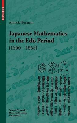 Japanese Mathematics in the Edo Period (1600-1868)(English, Hardcover, Horiuchi Annick)