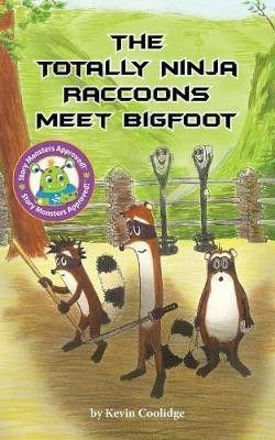 The Totally Ninja Raccoons Meet Bigfoot(English, Paperback, Coolidge Kevin)