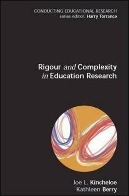 Rigour & Complexity in Educational Research(English, Hardcover, Berry Kathleen)