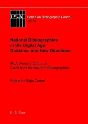 National Bibliographies in the Digital Age: Guidance and New Directions(English, Hardcover, unknown)