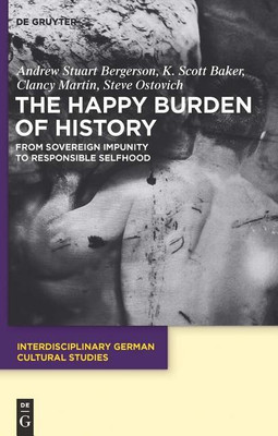 The Happy Burden of History(English, Paperback, Bergerson Andrew S.)