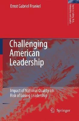 Challenging American Leadership(English, Hardcover, Frankel E.G.)
