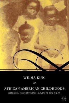 African American Childhoods(English, Paperback, King W.)