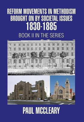 Reform Movements in Methodism Brought on By Societal Issues 1830-1885(English, Hardcover, McCleary Paul)