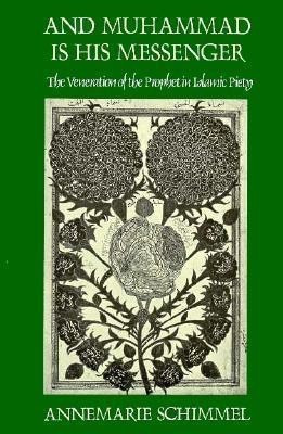 And Muhammad Is His Messenger(English, Paperback, Schimmel Annemarie)
