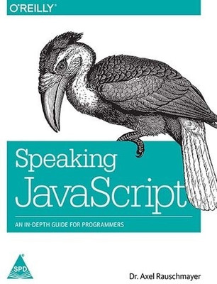 Speaking JavaScript(English, Paperback, Rauschmayer Axel)